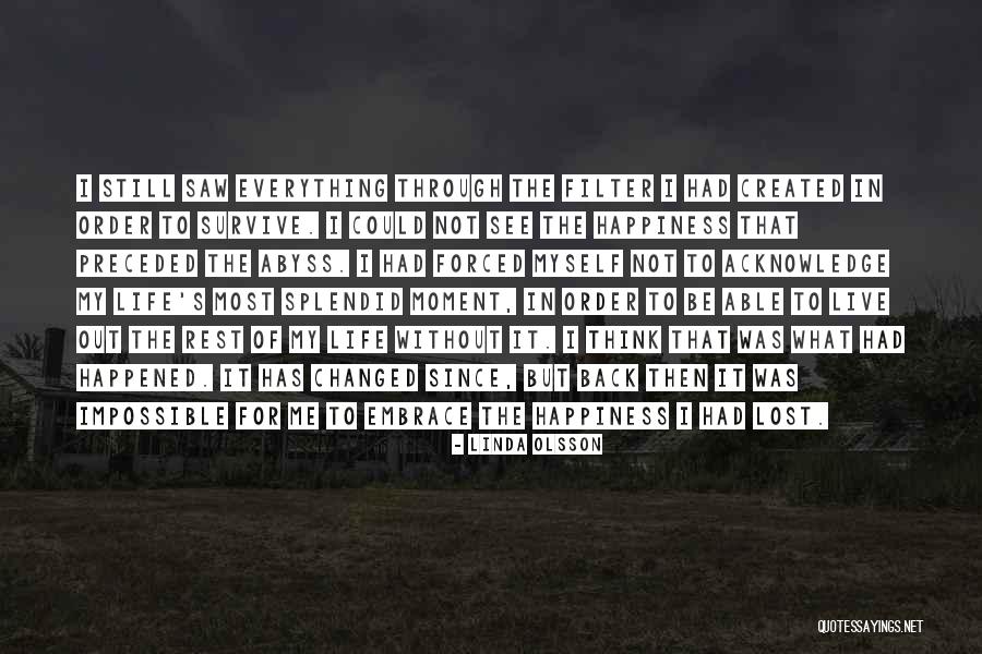 Coping Life Quotes By Linda Olsson Coping Life Quotes By Linda Olsson