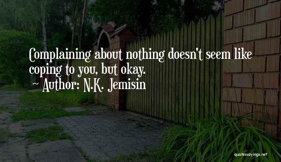 Coping Mechanisms Quotes By N.K. Jemisin