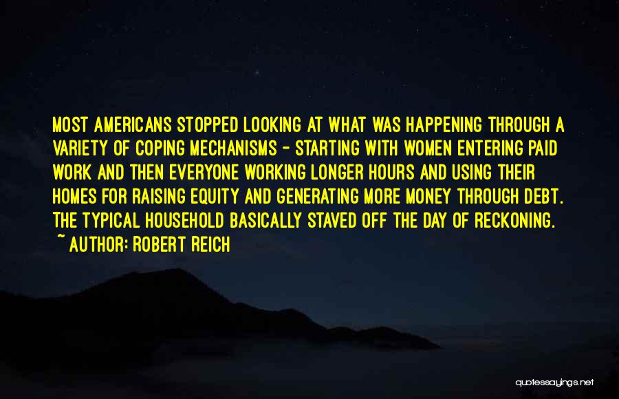 Coping Mechanisms Quotes By Robert Reich