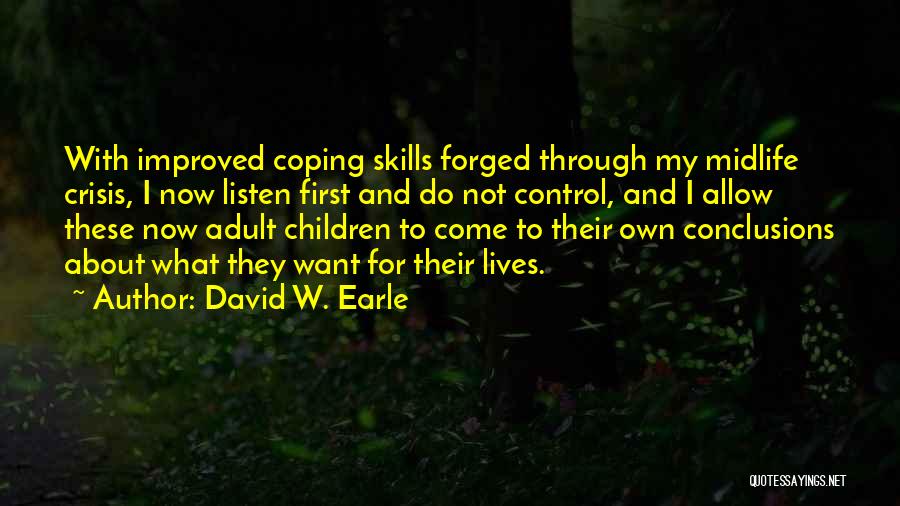 Coping Skills Quotes By David W. Earle