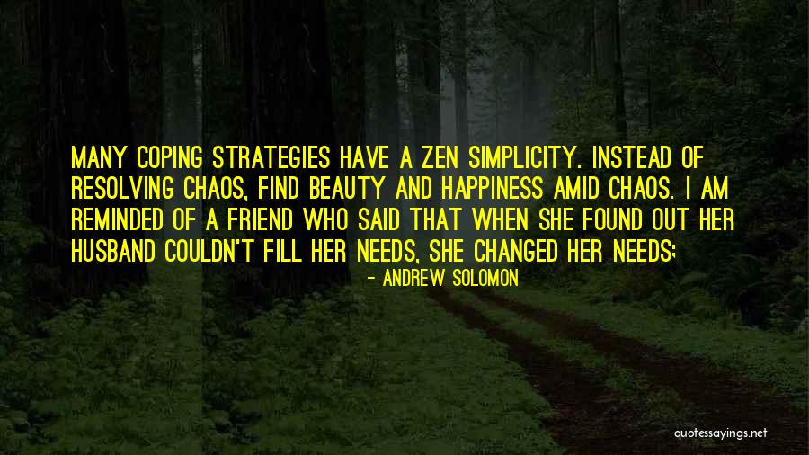 Coping Strategies Quotes By Andrew Solomon