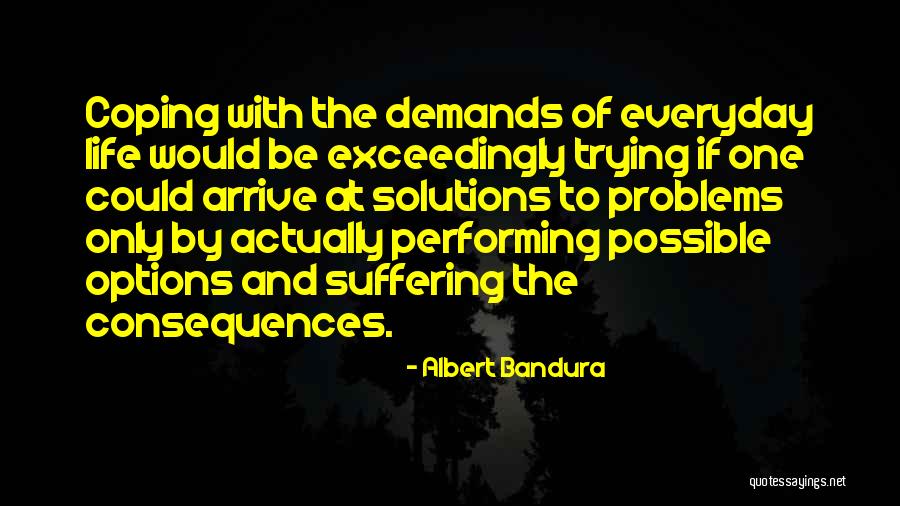 Coping Up With Problems Quotes By Albert Bandura