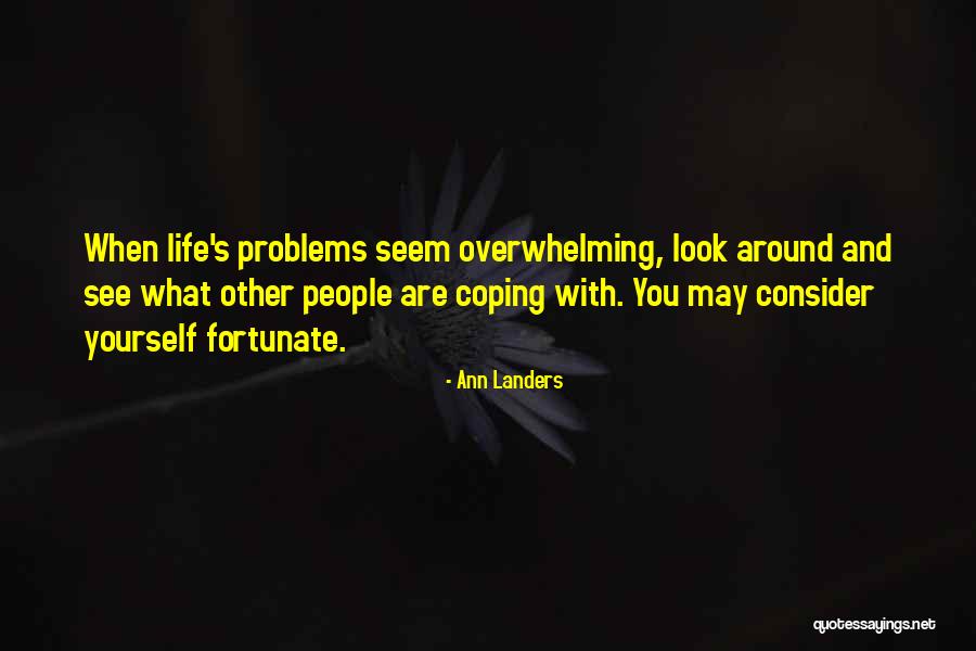 Coping Up With Problems Quotes By Ann Landers