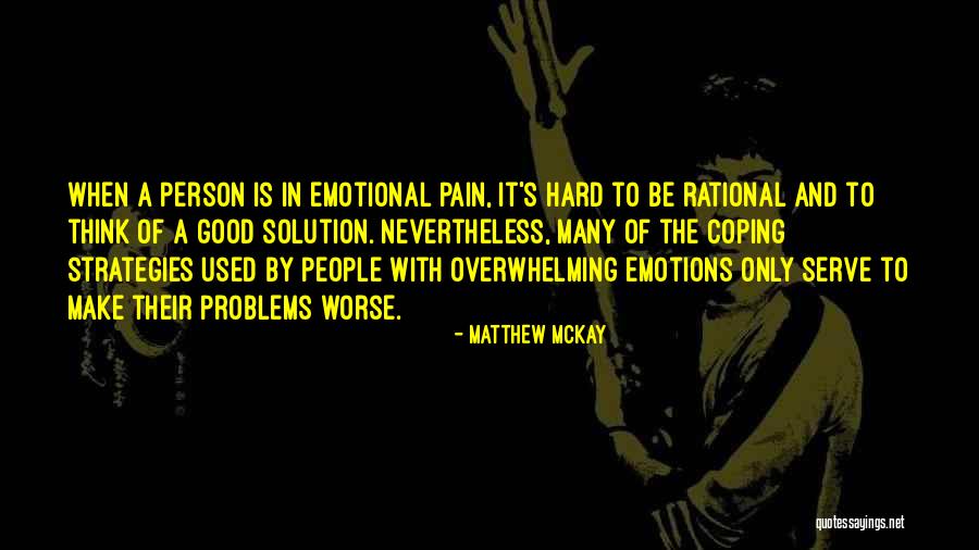 Coping Up With Problems Quotes By Matthew McKay