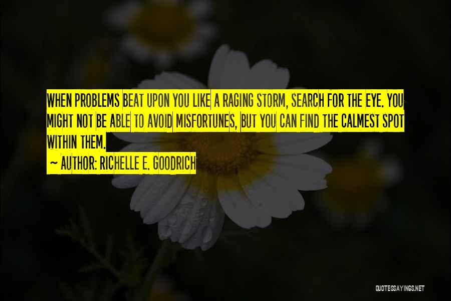 Coping Up With Problems Quotes By Richelle E. Goodrich