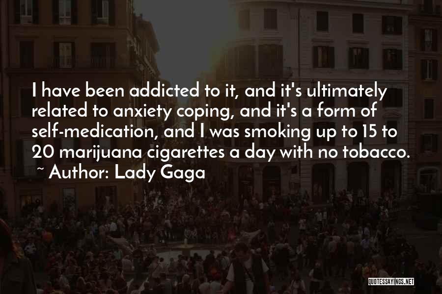 Coping With Anxiety Quotes By Lady Gaga