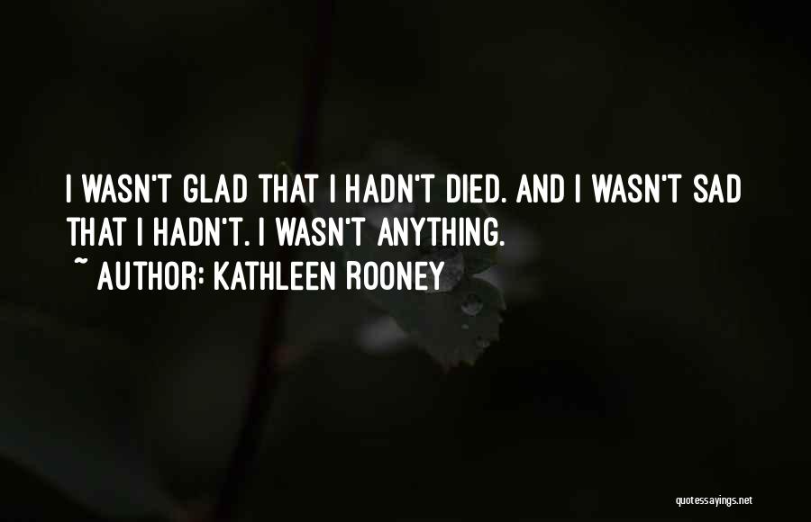 Coping With Death Quotes By Kathleen Rooney