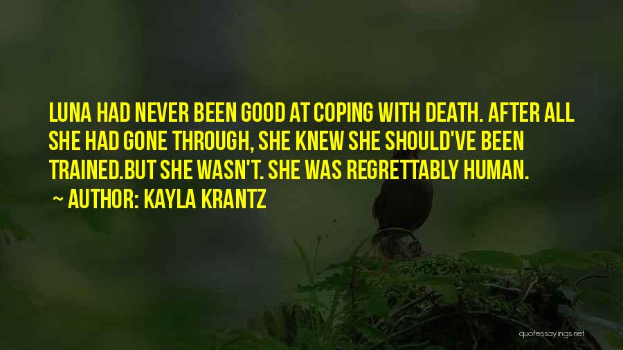 Coping With Death Quotes By Kayla Krantz