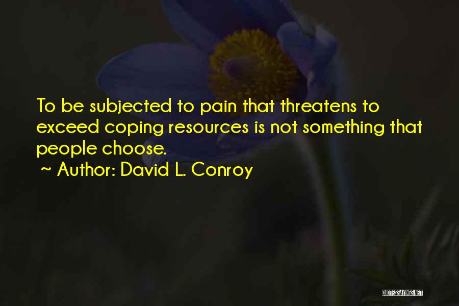 Coping With Depression Quotes By David L. Conroy