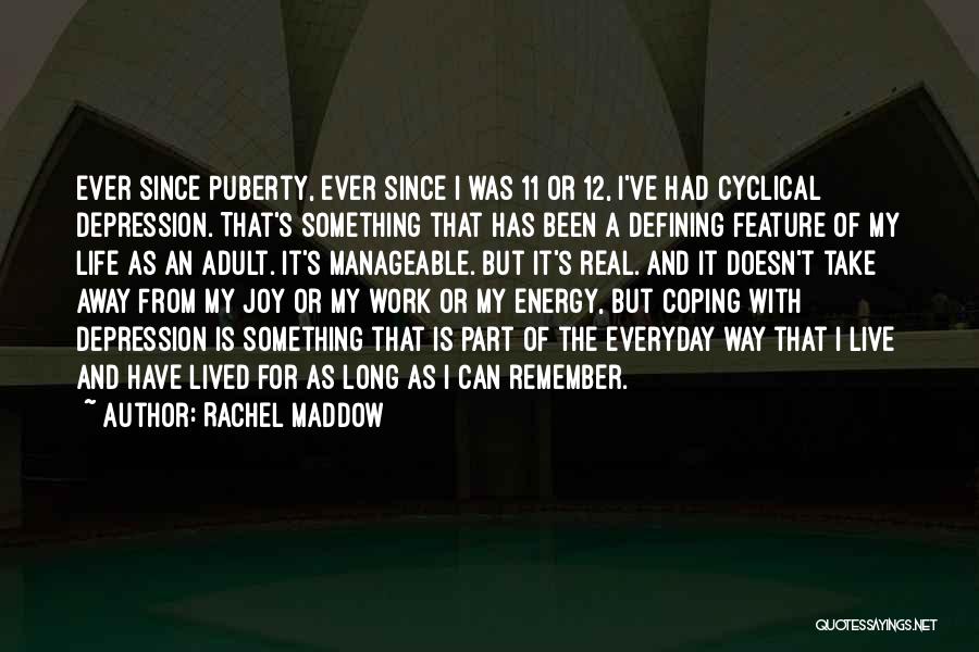 Coping With Depression Quotes By Rachel Maddow