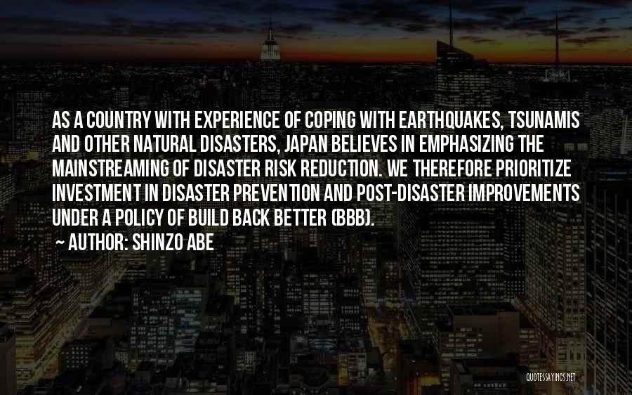 Coping With Disaster Quotes By Shinzo Abe