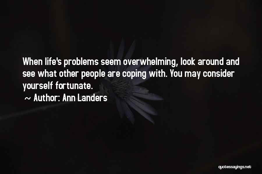 Coping With Problems Quotes By Ann Landers