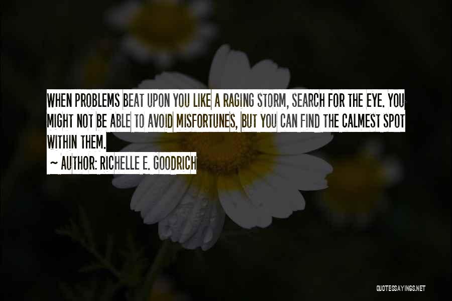 Coping With Problems Quotes By Richelle E. Goodrich