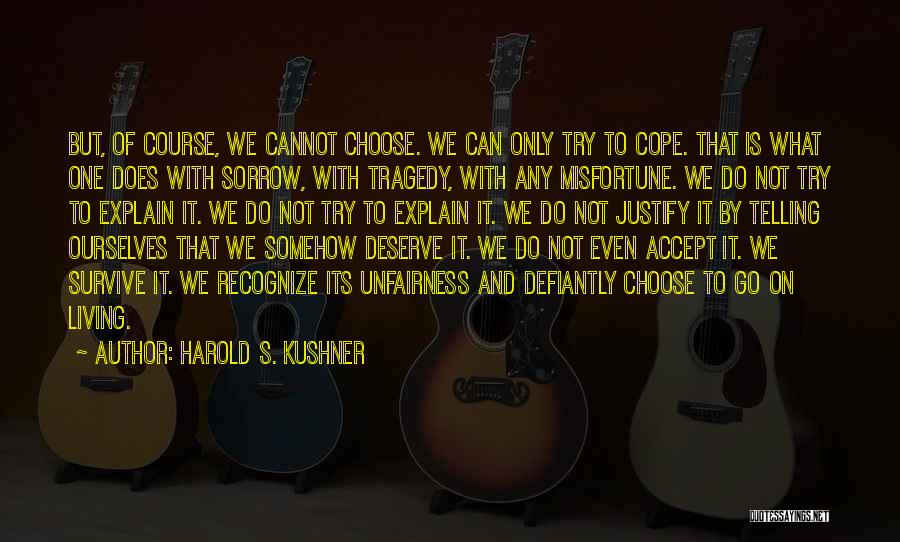 Coping With Tragedy Quotes By Harold S. Kushner