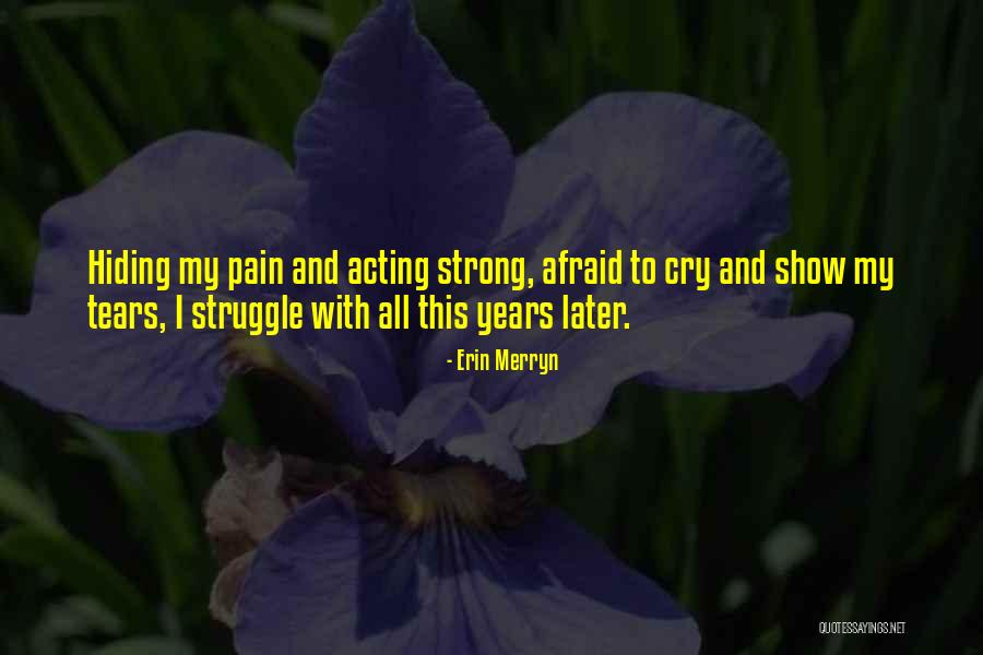 Coping With Trauma Quotes By Erin Merryn Coping With Trauma Quotes By Erin Merryn