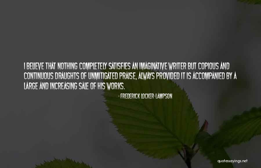Copious Quotes By Frederick Locker-Lampson Copious Quotes By Frederick Locker-Lampson