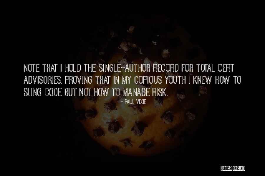 Copious Quotes By Paul Vixie Copious Quotes By Paul Vixie