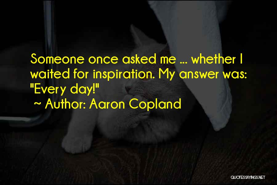 Copland Quotes By Aaron Copland