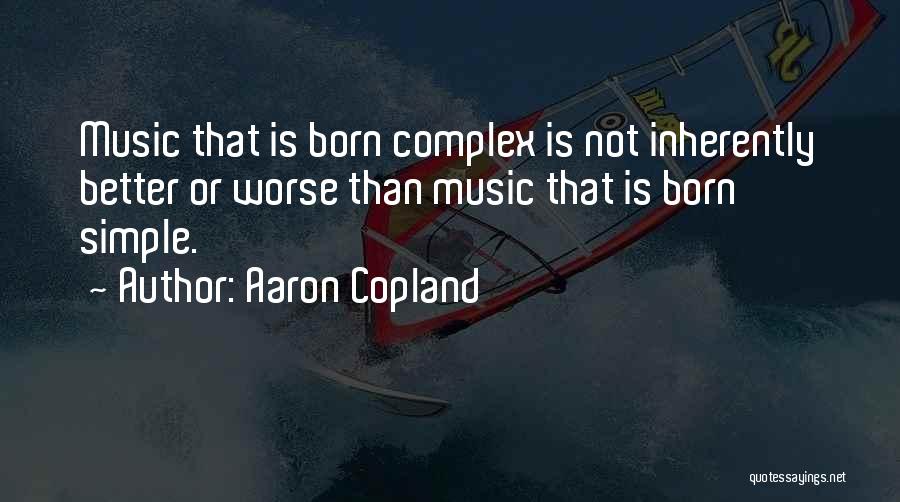 Copland Quotes By Aaron Copland