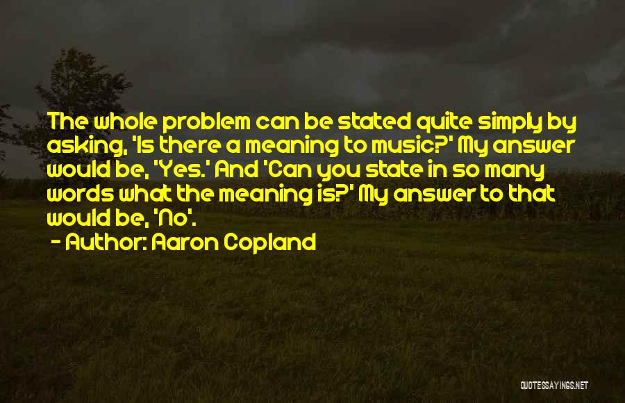 Copland Quotes By Aaron Copland