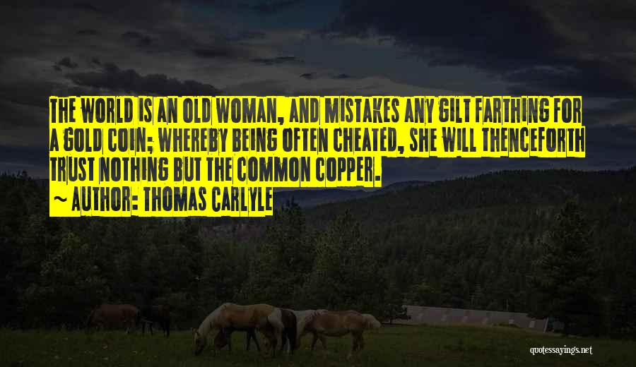 Copper Quotes By Thomas Carlyle