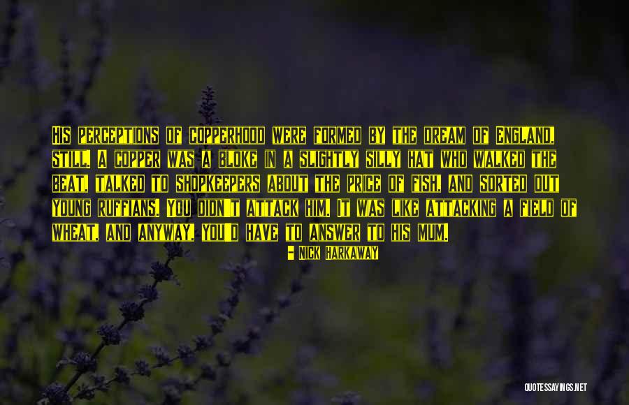 Copperhood Quotes By Nick Harkaway Copperhood Quotes By Nick Harkaway