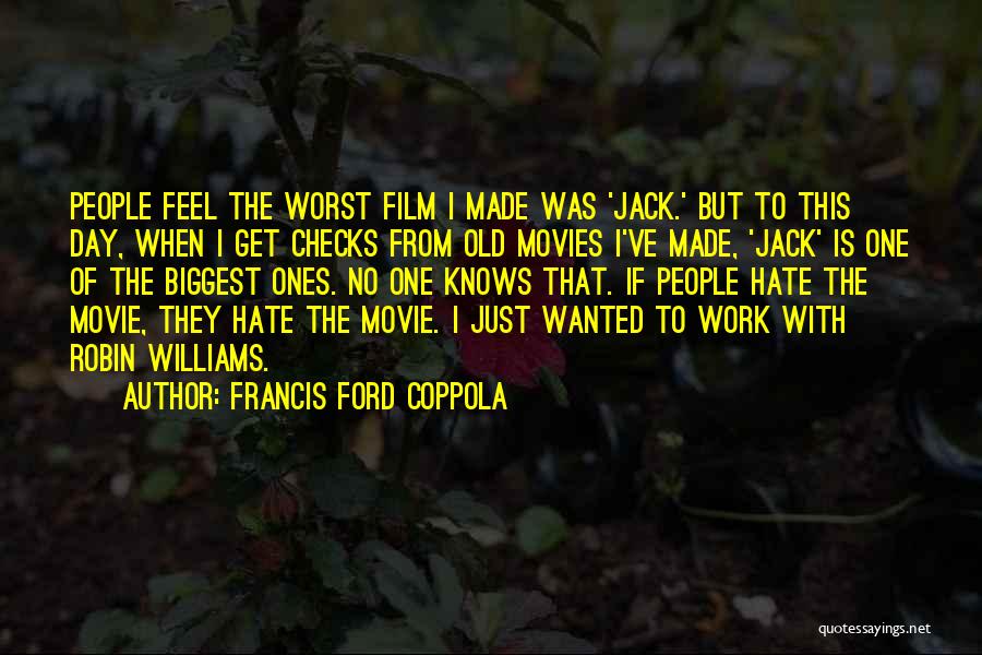 Coppola Movie Quotes By Francis Ford Coppola