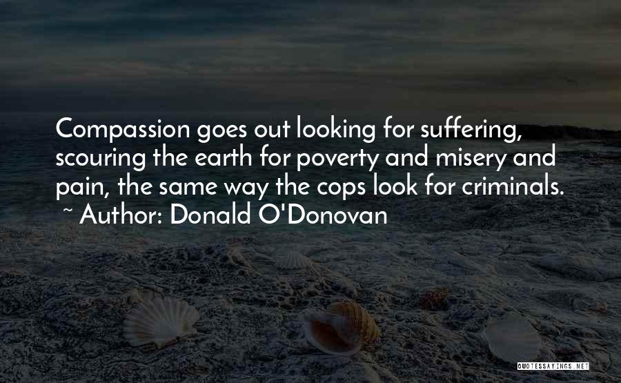 Cops And Criminals Quotes By Donald O'Donovan