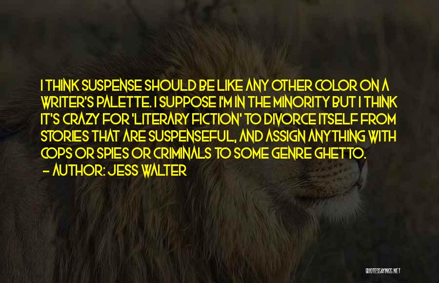 Cops And Criminals Quotes By Jess Walter