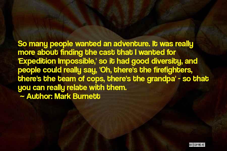 Cops And Firefighters Quotes By Mark Burnett