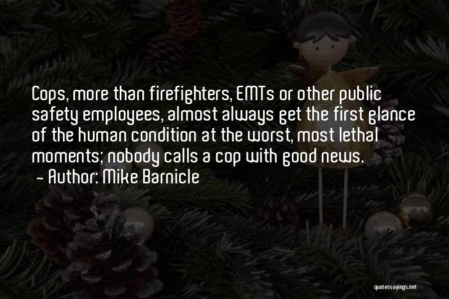 Cops And Firefighters Quotes By Mike Barnicle