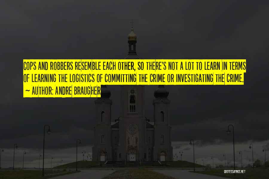 Cops And Robbers Quotes By Andre Braugher
