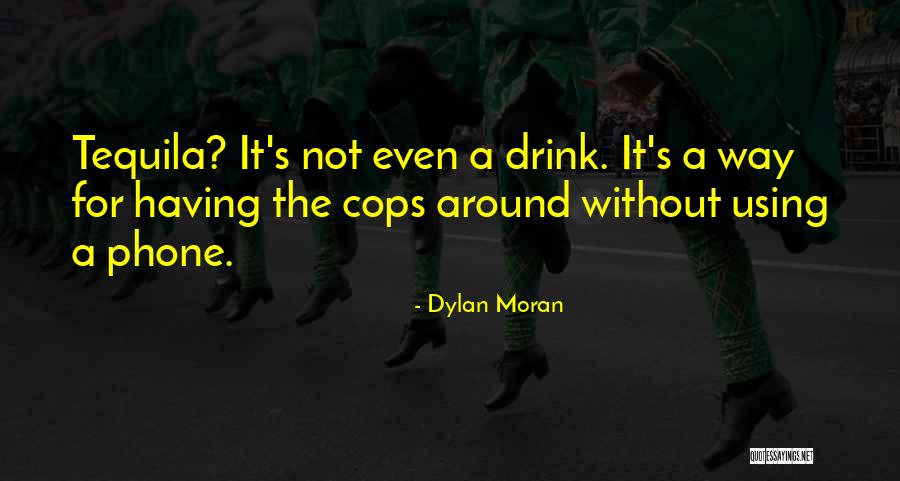 Cops Funny Quotes By Dylan Moran Cops Funny Quotes By Dylan Moran