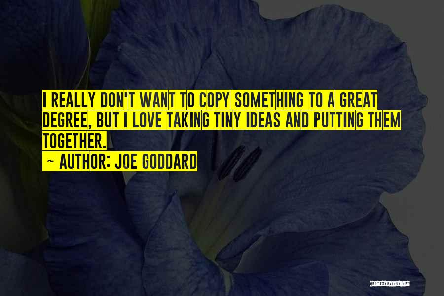 Copy Love Quotes By Joe Goddard