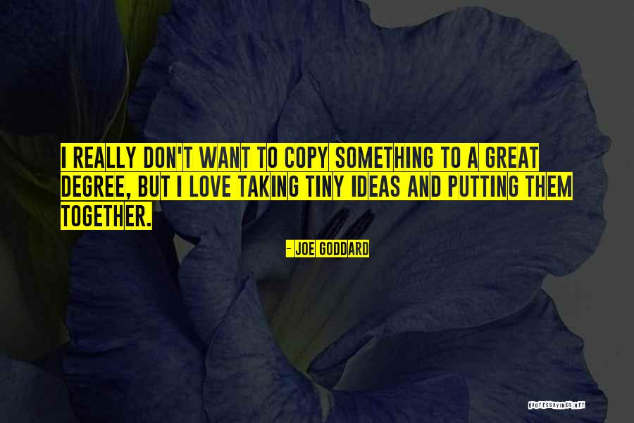 Copy Love Quotes By Joe Goddard