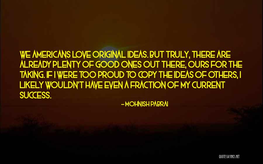 Copy Love Quotes By Mohnish Pabrai