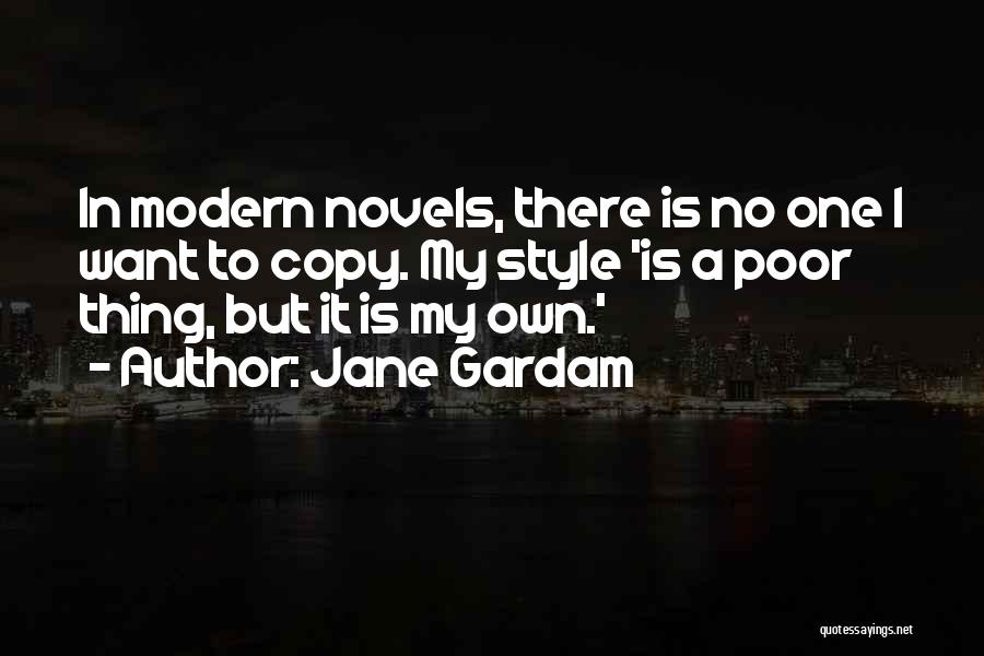 Copy My Style Quotes By Jane Gardam