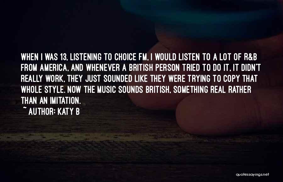 Copy My Style Quotes By Katy B