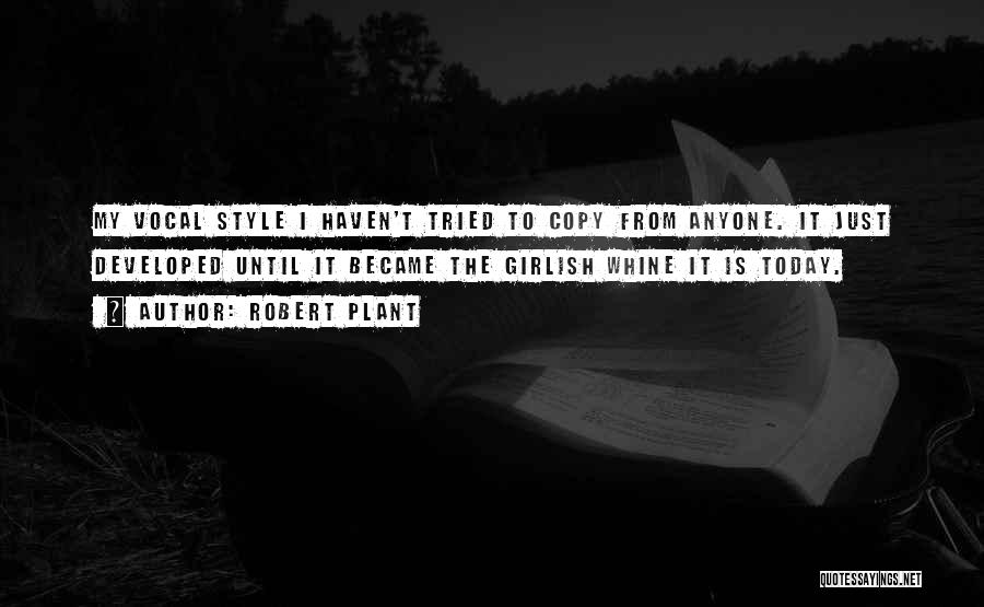Copy My Style Quotes By Robert Plant