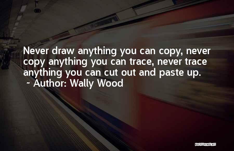 Copy N Paste Quotes By Wally Wood