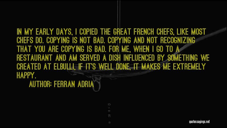 Copying Me Quotes By Ferran Adria