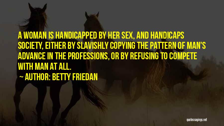 Copying Quotes By Betty Friedan