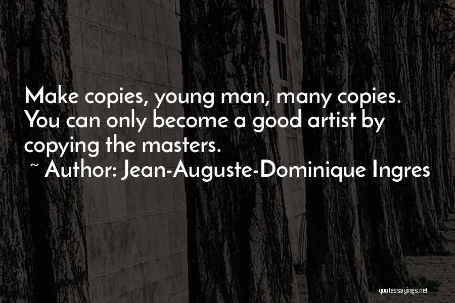 Copying Quotes By Jean-Auguste-Dominique Ingres