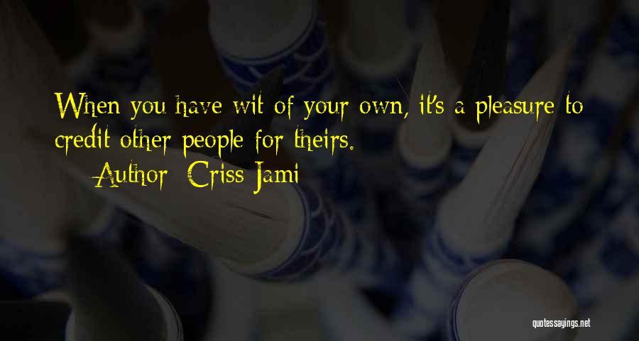 Copyright Infringement Quotes By Criss Jami