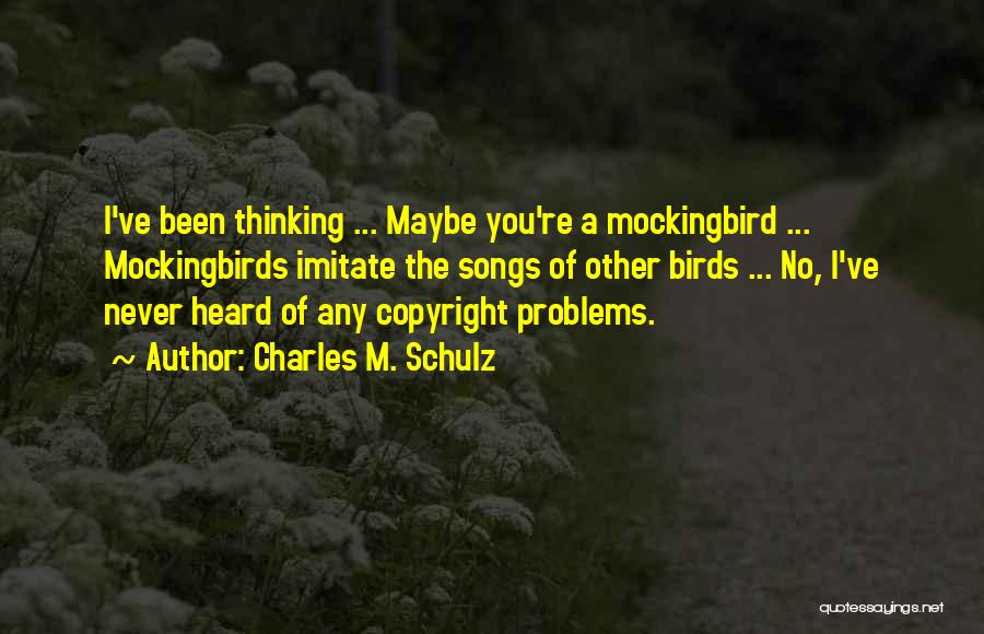Copyright Quotes By Charles M. Schulz