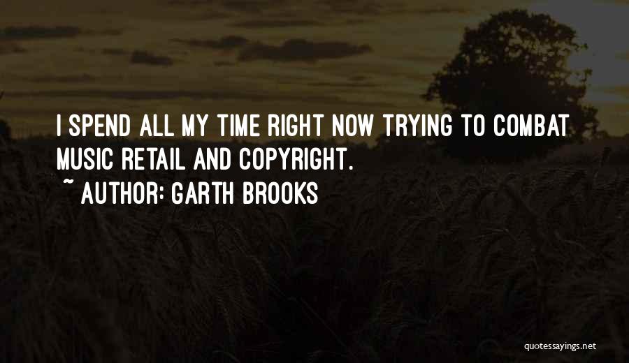 Copyright Quotes By Garth Brooks