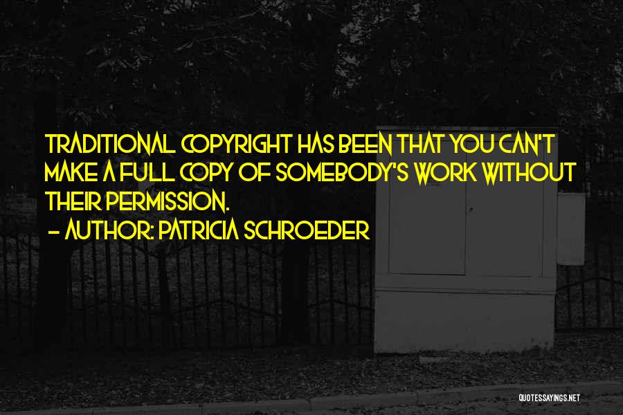 Copyright Quotes By Patricia Schroeder