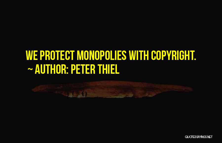 Copyright Quotes By Peter Thiel