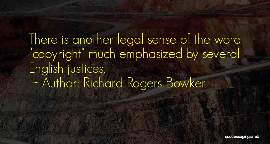 Copyright Quotes By Richard Rogers Bowker