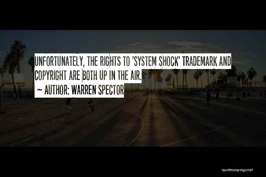 Copyright Quotes By Warren Spector